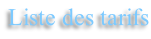 Liste des tarifs